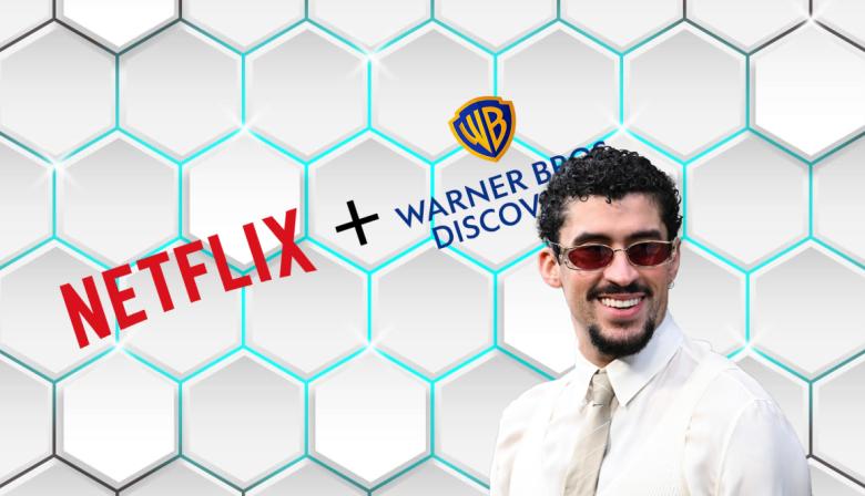 De Netflix y su compra de WBD al boom de Bad Bunny, lo más destacado de la semana